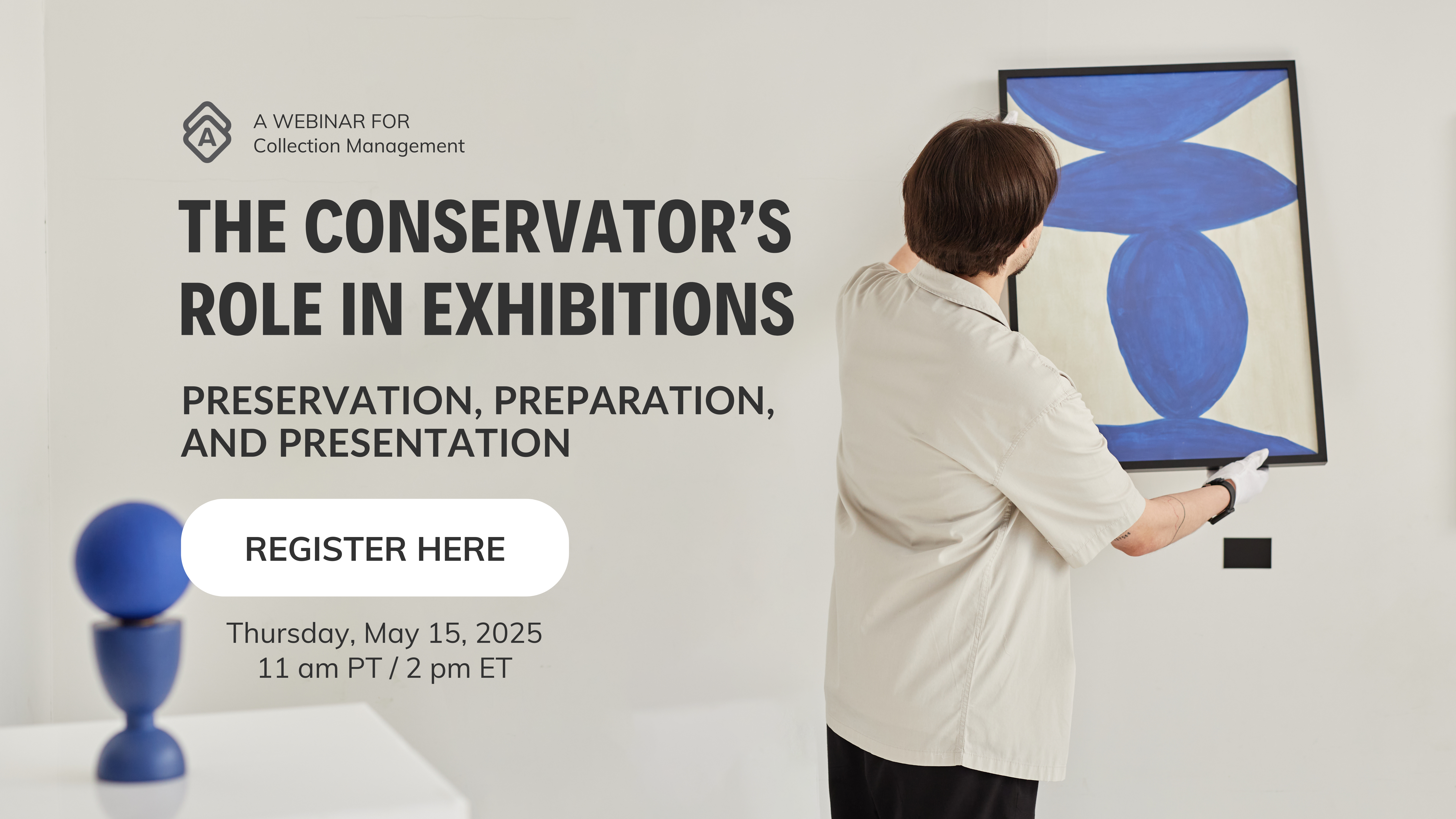 Conservator's Role in Exhibitions webinar - newsletter banner.png