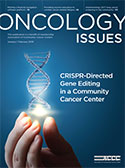 Oncology Issues, January/February 2019