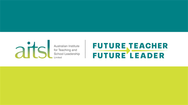 AITSL Future Teacher Future Leader