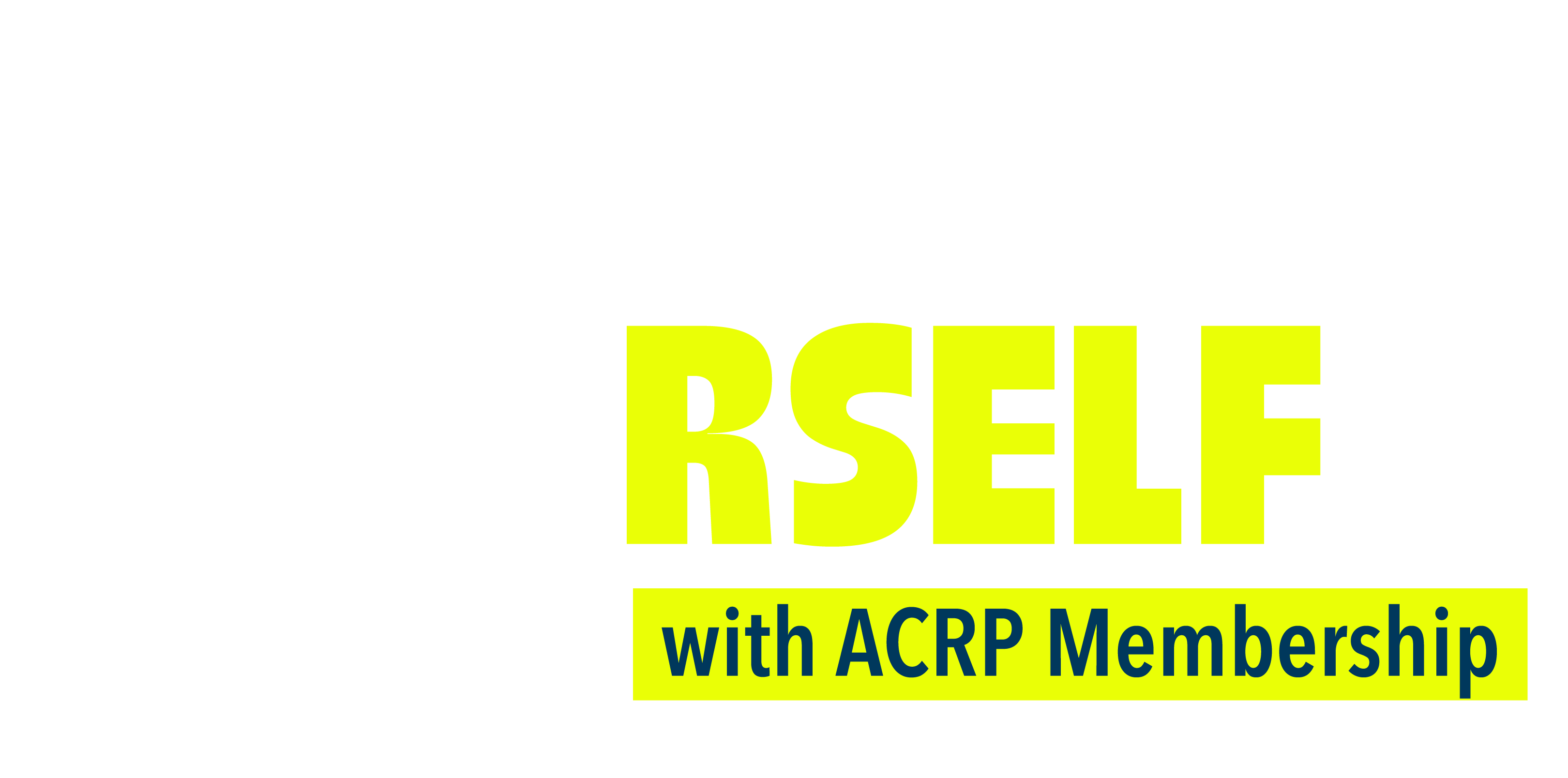 Advance YOUrself with ACRP membership