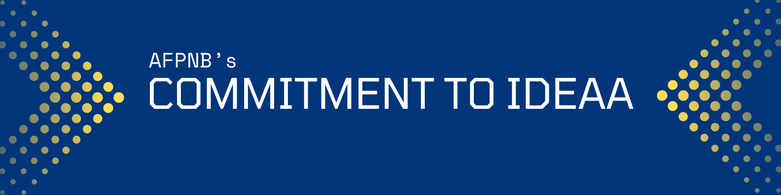 AFPNB's Commitment to IDEAA