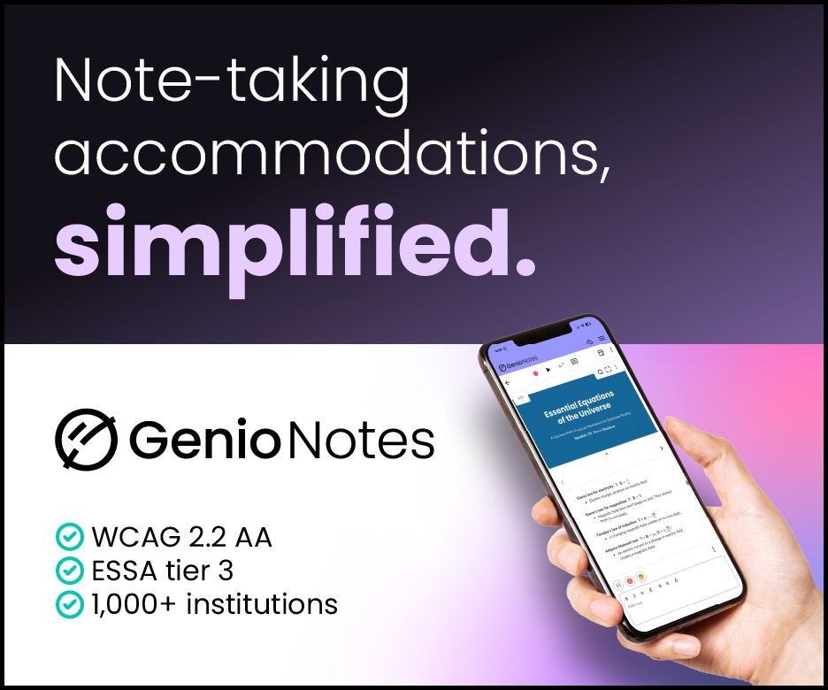 Ad: Genio: Noe-taking accommodations, simplified. GenioNotes. 