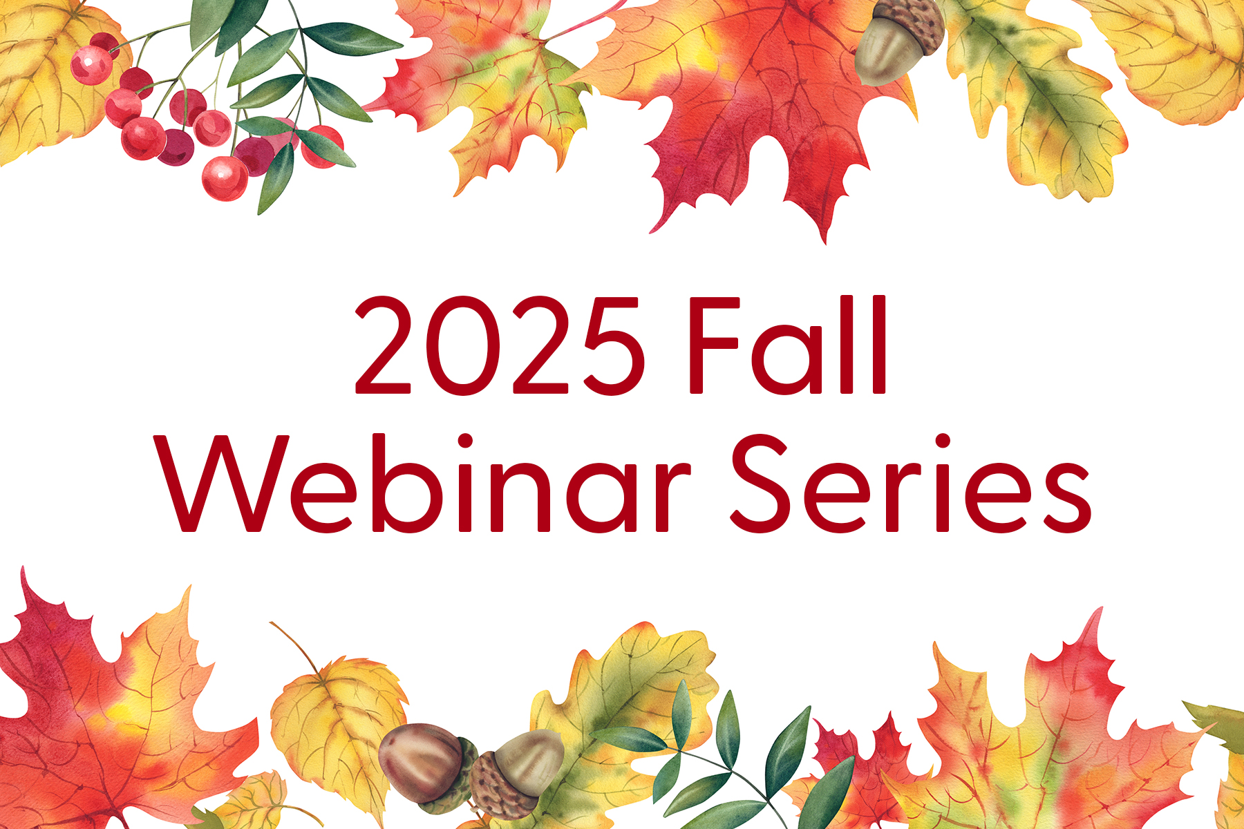 2025 Fall Webinars graphic 