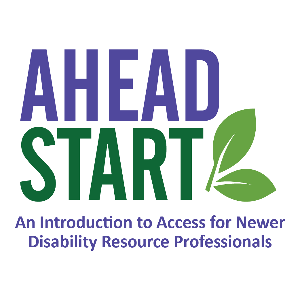 AHEAD Start: An Introduction to Access for New and Newer Disability Resource Professionals