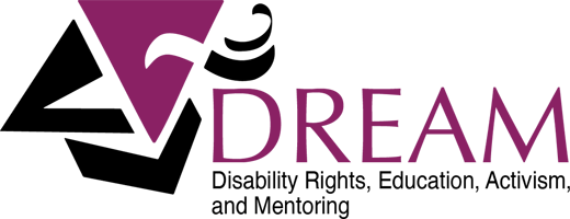 DREAM: Disability Rights, Education, Activisim and Mentoring logo