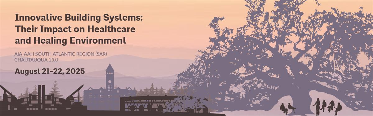 AAH 2025 AAH banner image, skyline of mountains and an oak tree with peach pink purple colors. reads Innovative Building Systems: Their Impact on Healthcare and Healing Environments