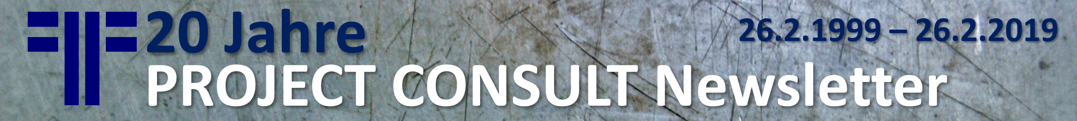 20 Jahre PROJECT CONSULT Newsletter 20 Jahre PROJECT CONSULT Newsletter