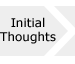Initial Thoughts