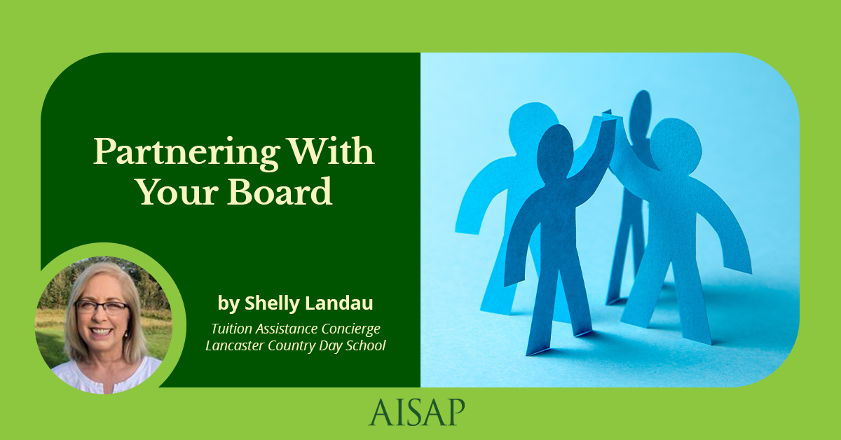 Partnering With Your Board, a blog by Shelly Landau, Tuition Assistance Concierge at Lancaster Country Day School