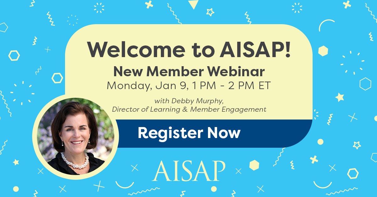 New Member Webinar: Make the Most of AISAP Resources - AISAP
