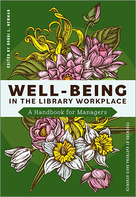 Well-Being
 in the Library Workplace: A Handbook for Managers