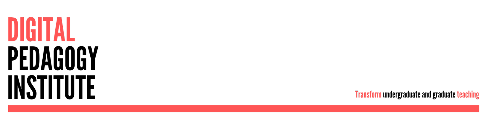 Banner for DPI indicating the DPI motto of Transforming undergraduate and graduate teaching 