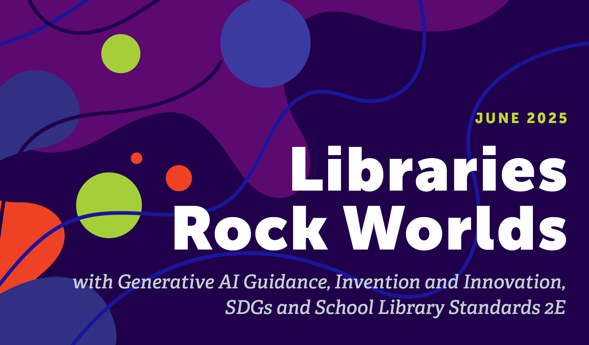 an
 abstract backdrop with pictures of planets and the text "Libraries Rock Worlds"