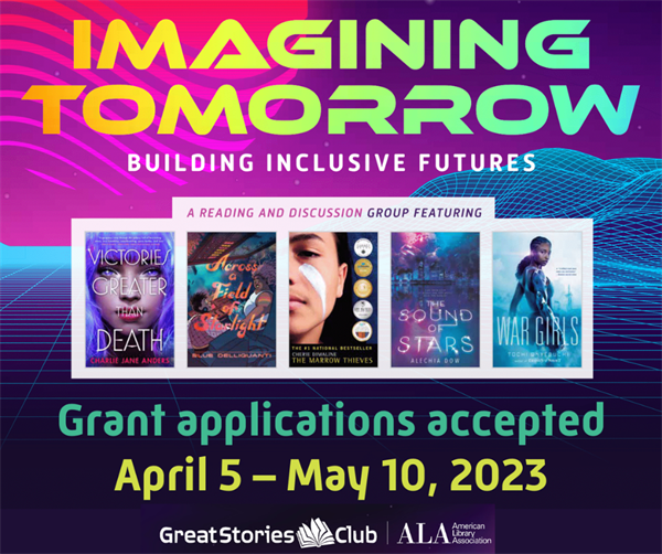Imagining Tomorrow: Building Inclusive Futures. Grant applications accepted April 5 through May 10, 2023. 