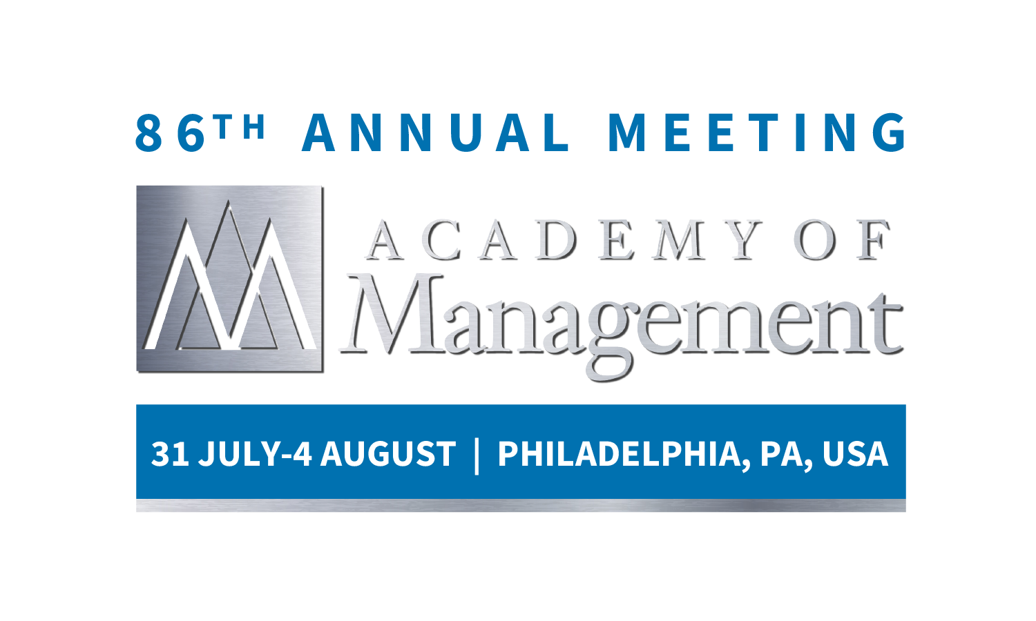 86th Annual Meeting of the Academy of Management, 31 July to 4 August, Philadelphia, PA, USA