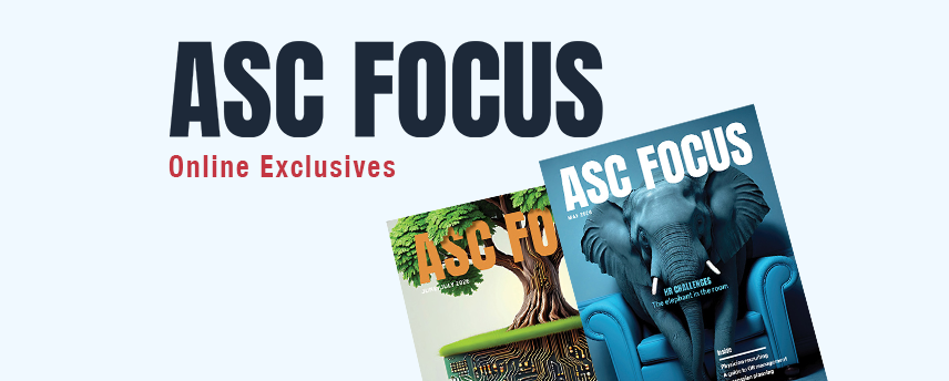  ASC Focus magazine — Online Exclusives