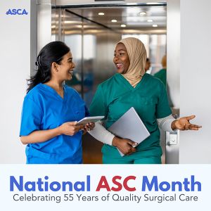 National ASC Month - celebrating 55 years of quality surgical care