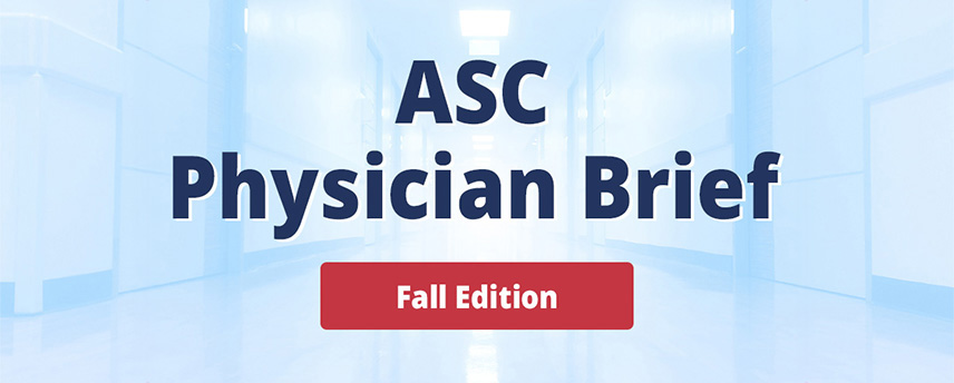ASC Physician Brief - Fall 2025