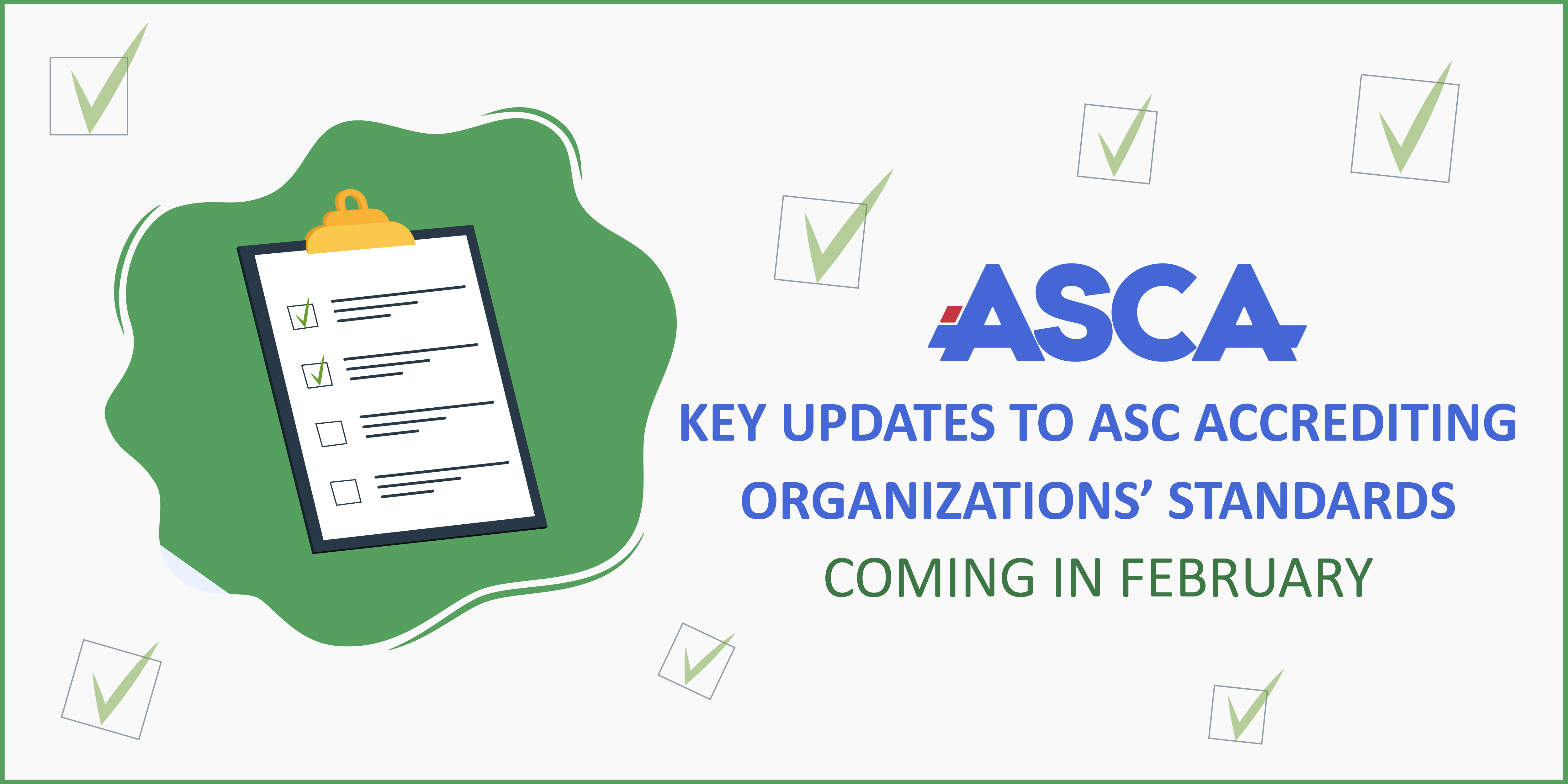 Key Updates to ASC Accrediting Organizations’ Standards - coming in February