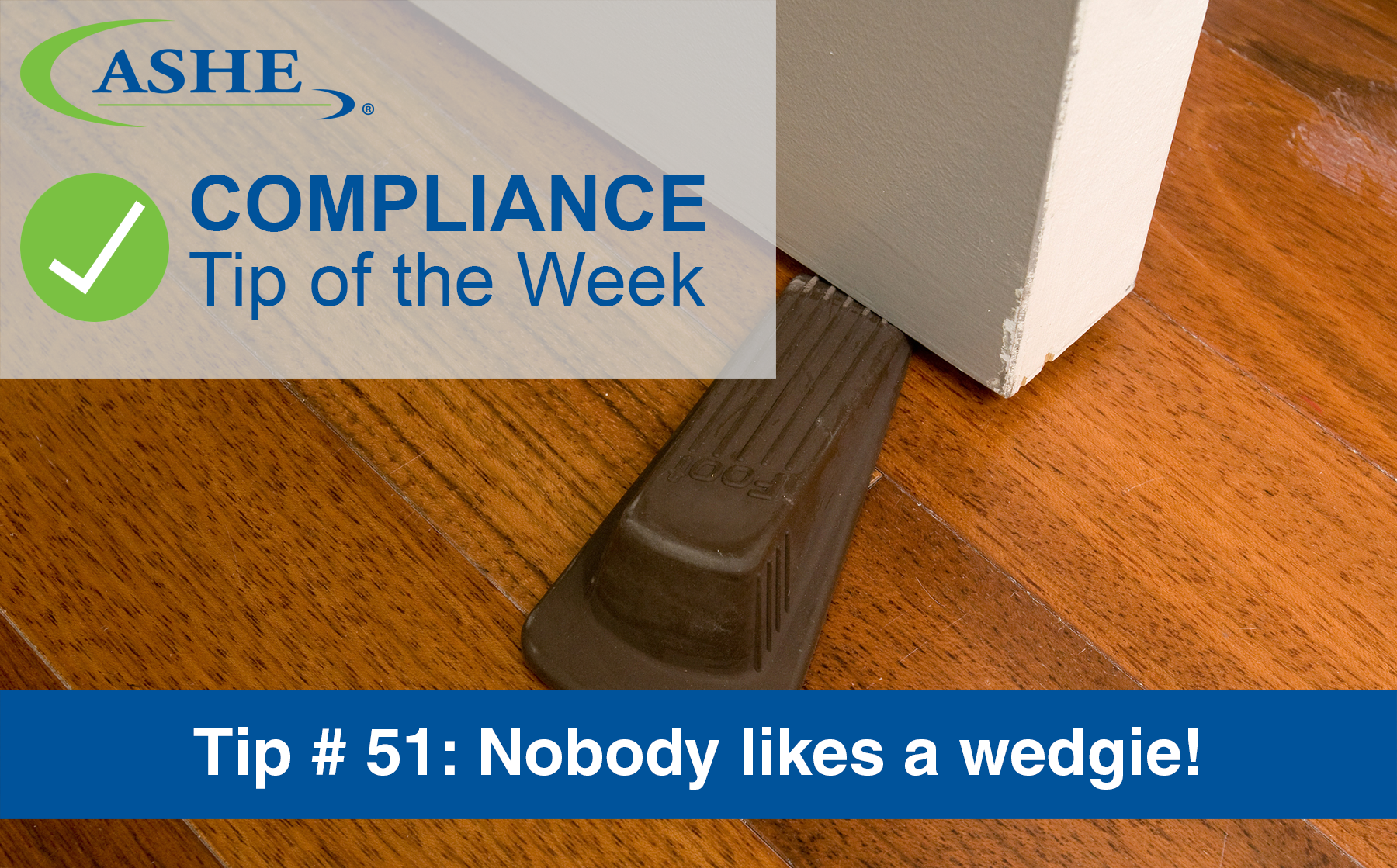 ASHE Compliance Tips ASHE Compliance Tips