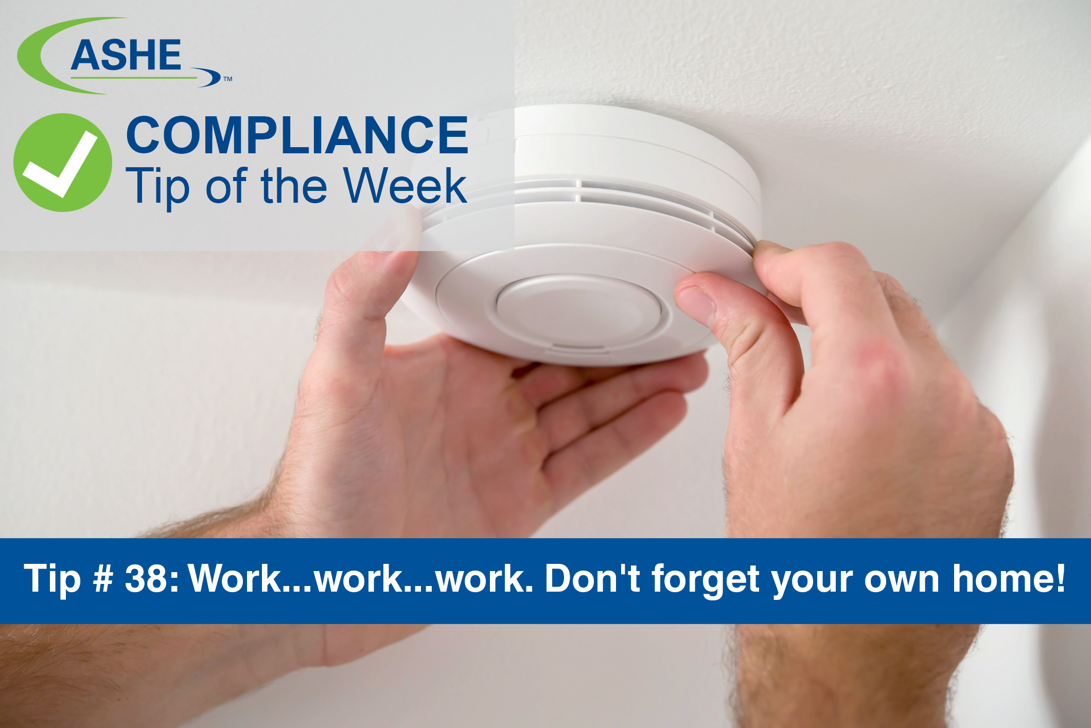 ASHE Compliance Tip ASHE Compliance Tip
