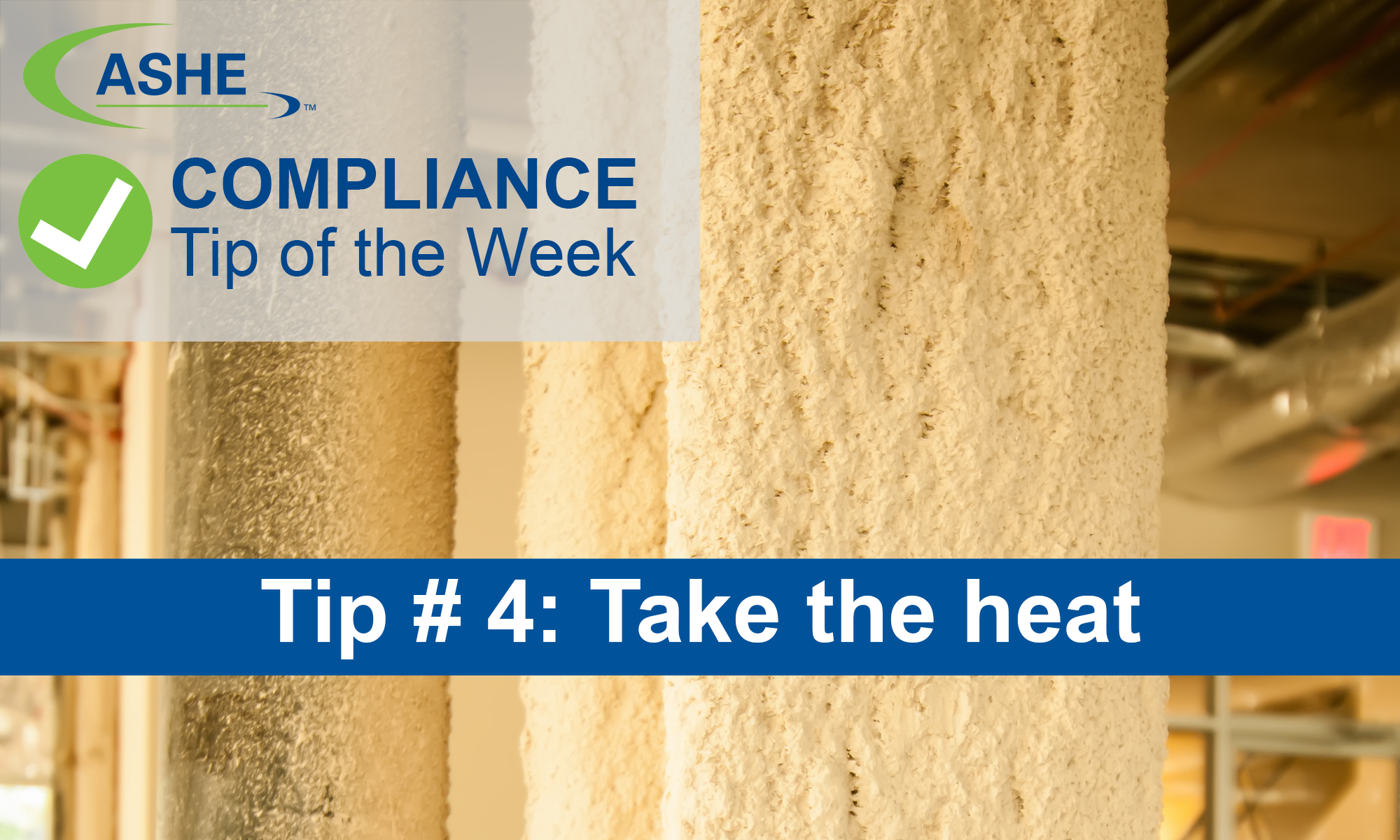 ASHE Compliance Tip ASHE Compliance Tip