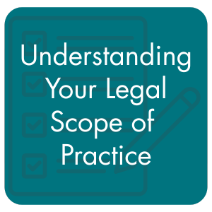 Understanding Your Legal Scope of Practice