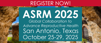 Register Now for the ASRM 2025 Scientific Congress & Expo!