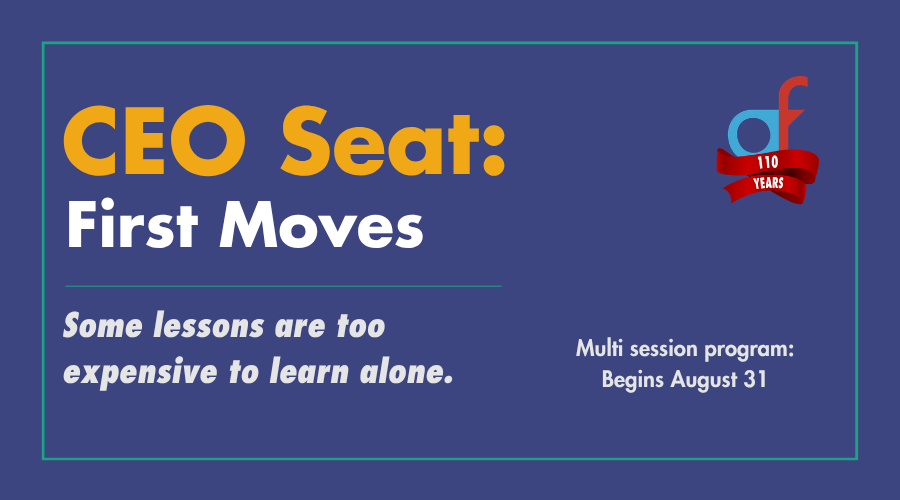 CEO Seat: First Moves