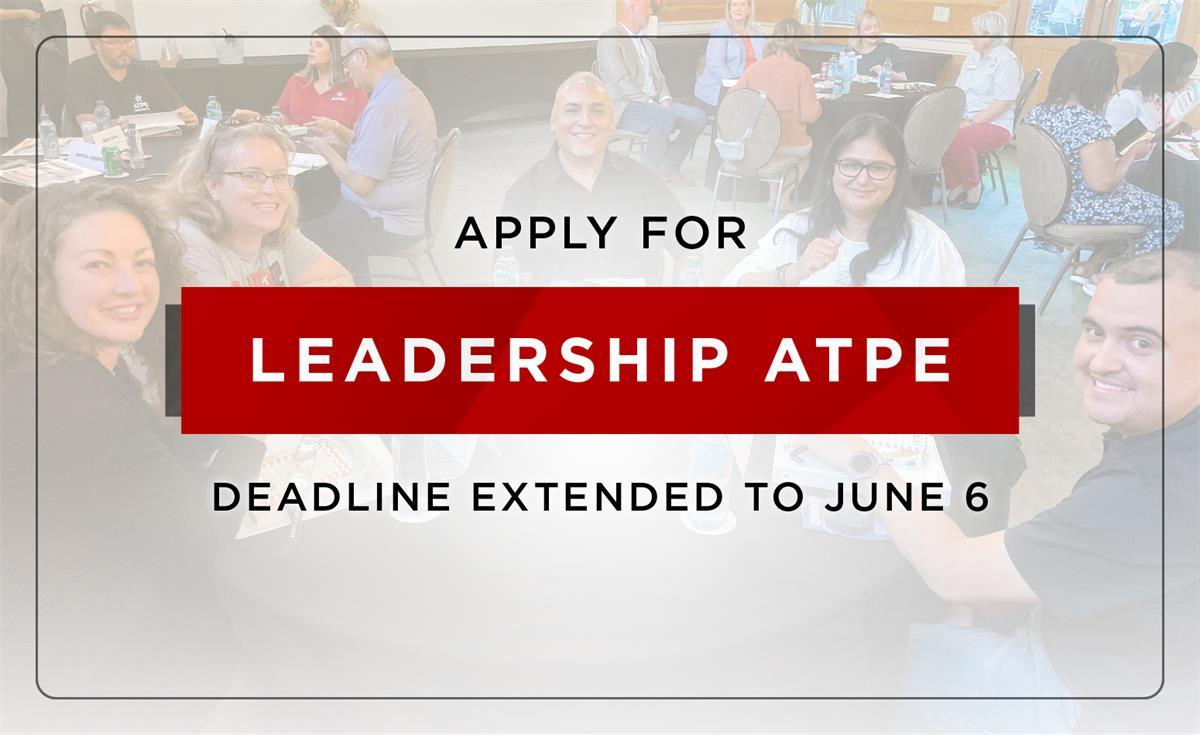 Leadership ATPE Application Deadline Extended to Friday, June 6 | ATPE News