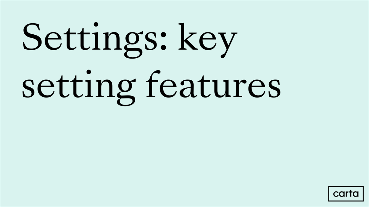 Settings: key setting features