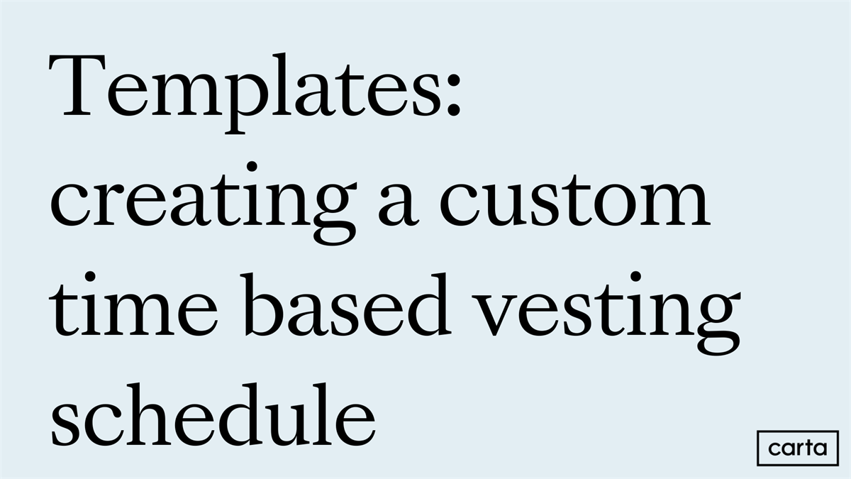 Templates: creating a custom time based vesting schedule