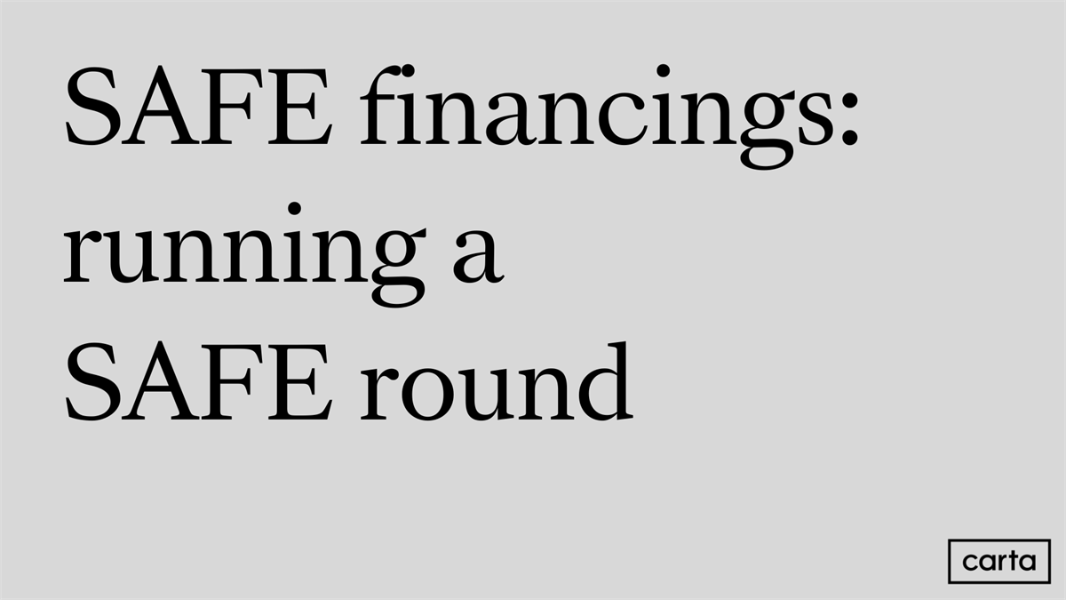 SAFE financings: running a SAFE round