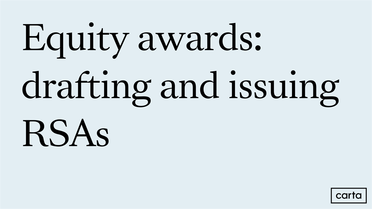 Equity awards: drafting and issuing RSAs