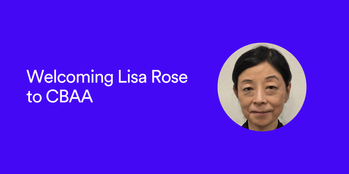 Welcoming Lisa Rose to CBAA