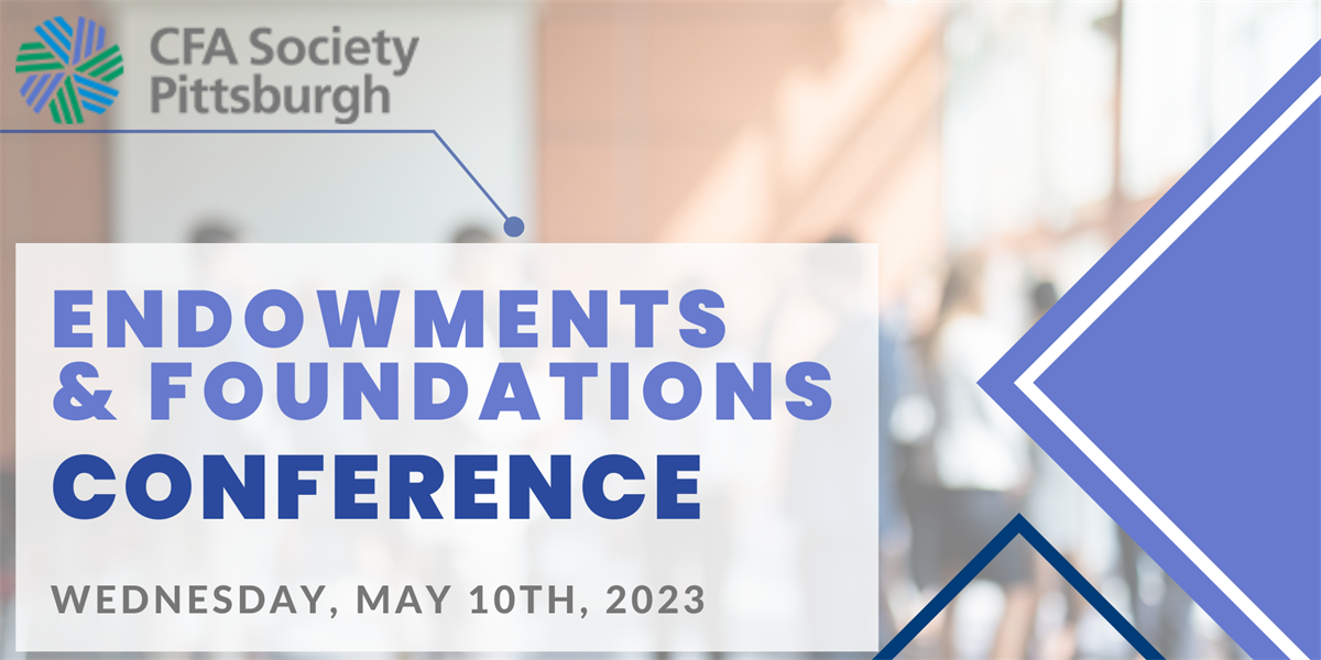 Endowments & Foundations Conference CFA Society Pittsburgh