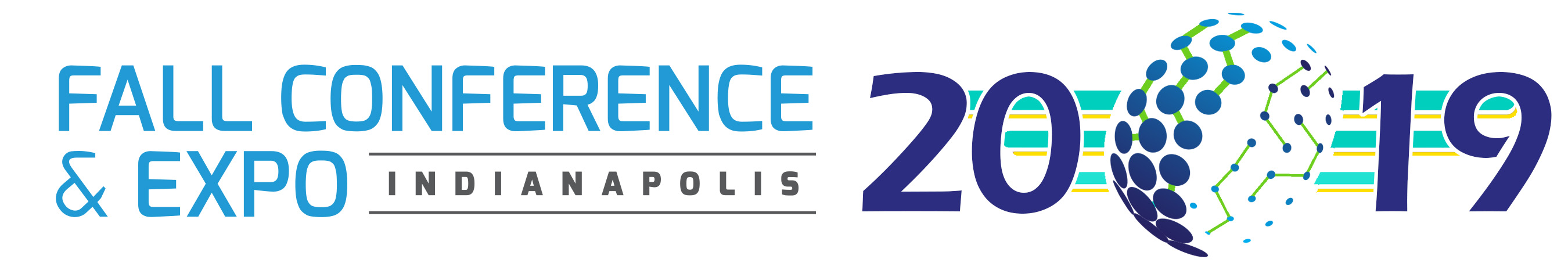 2019 Fall Conference & Expo - Indianapolis 2019 Fall Conference & Expo - Indianapolis