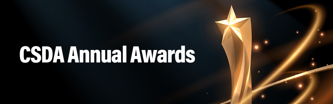Dont miss your chance to be a star! Deadline May 1, 2026. 2025 CSDA Awards.