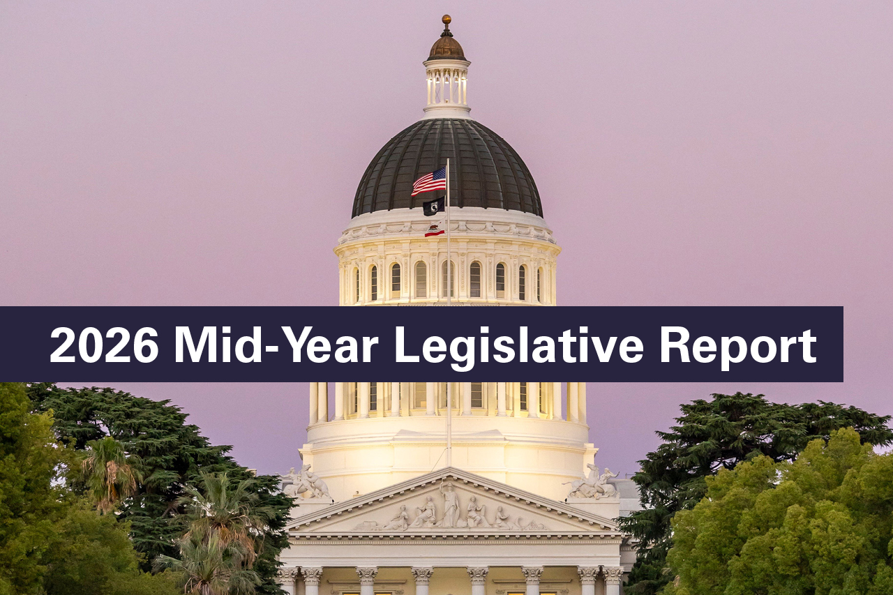 2026 Mid-Year Legislative Report. Photo of the California State Capitol building in the background.