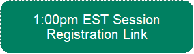 1:00pm EST Session Registration Link 