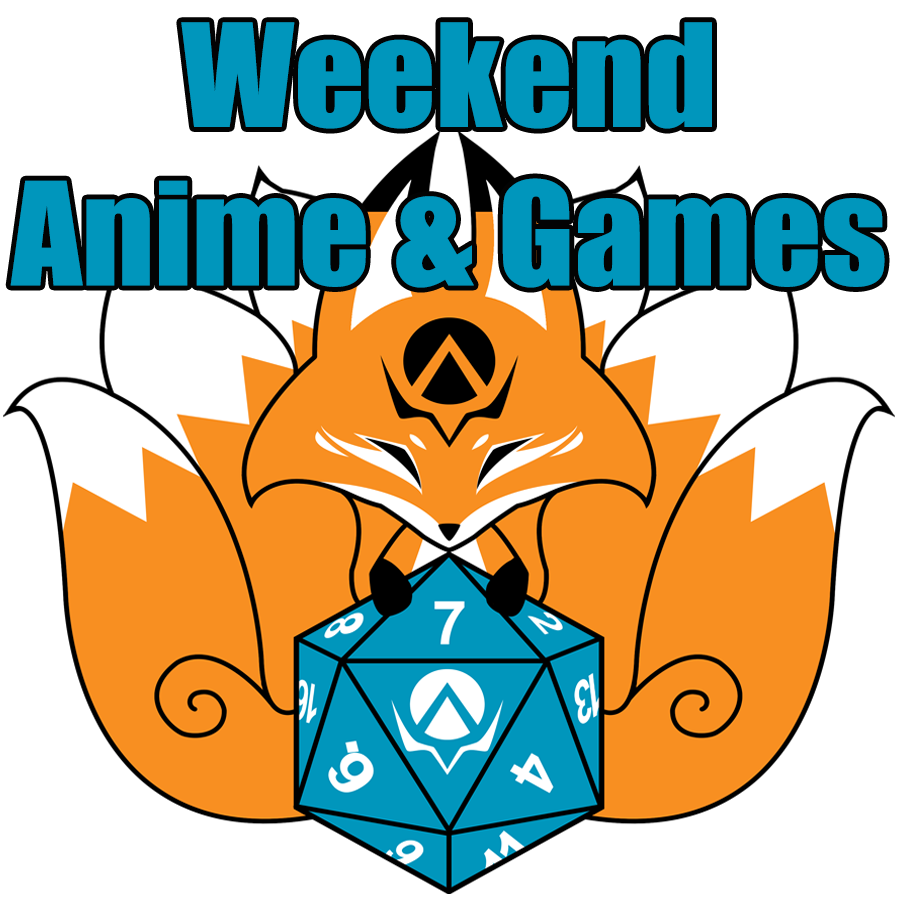 Weekend Anime & Games