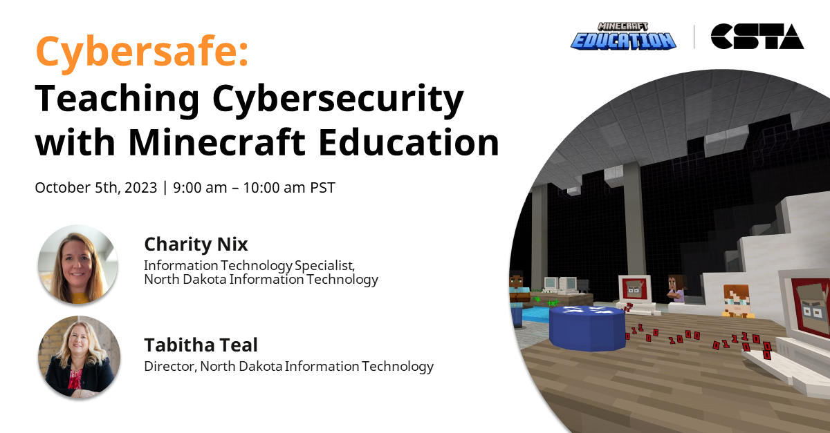 Cybersafe: Teaching Cybersecurity with Minecraft Education