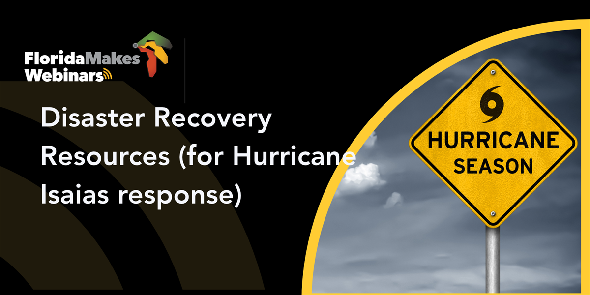 Disaster Recovery Resources (for Hurricane Isaias response) - FloridaMakes