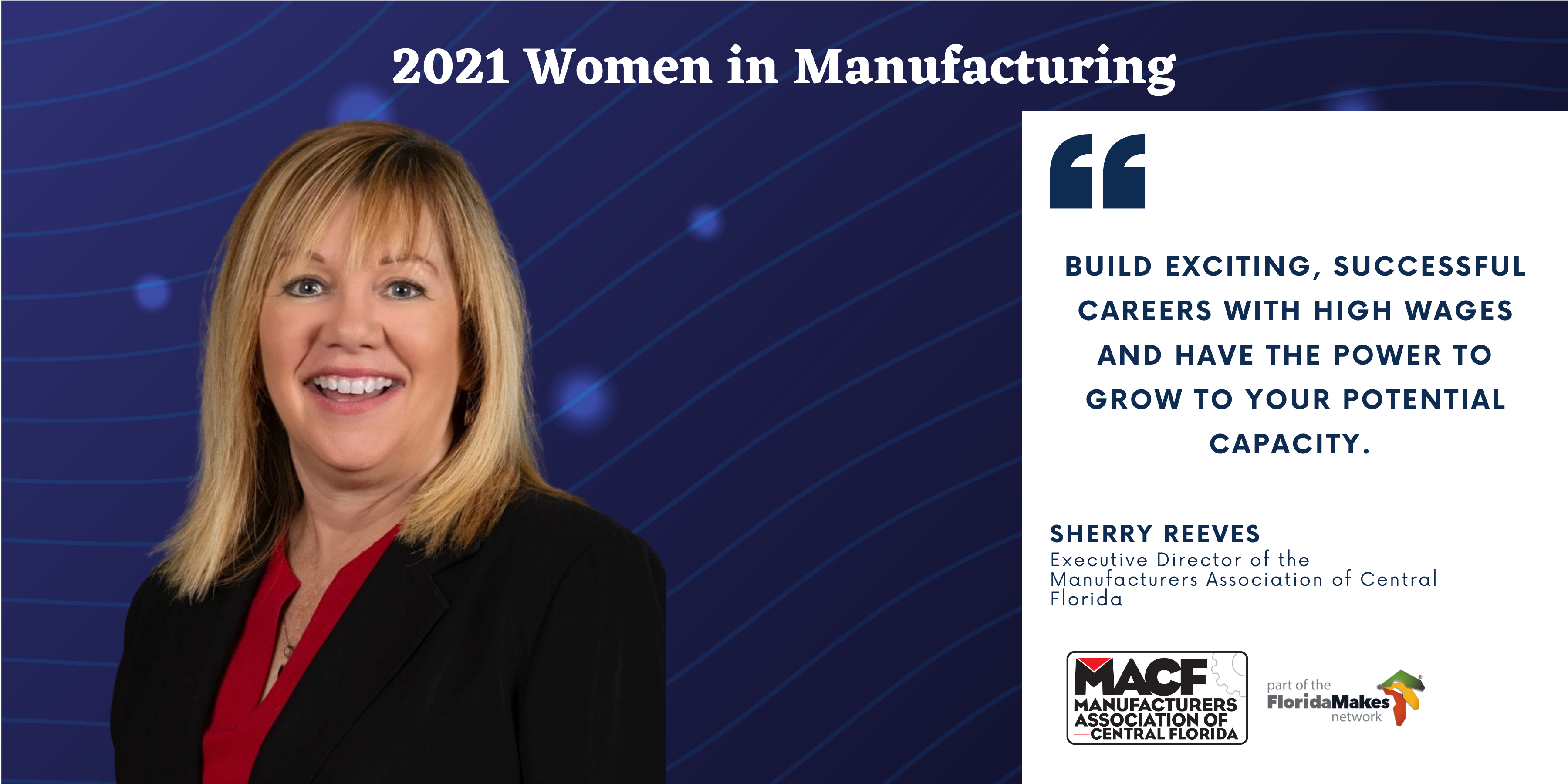 "Build exciting, successful careers with high wages and have the power to grow to your potential capacity." Sherry Reeves