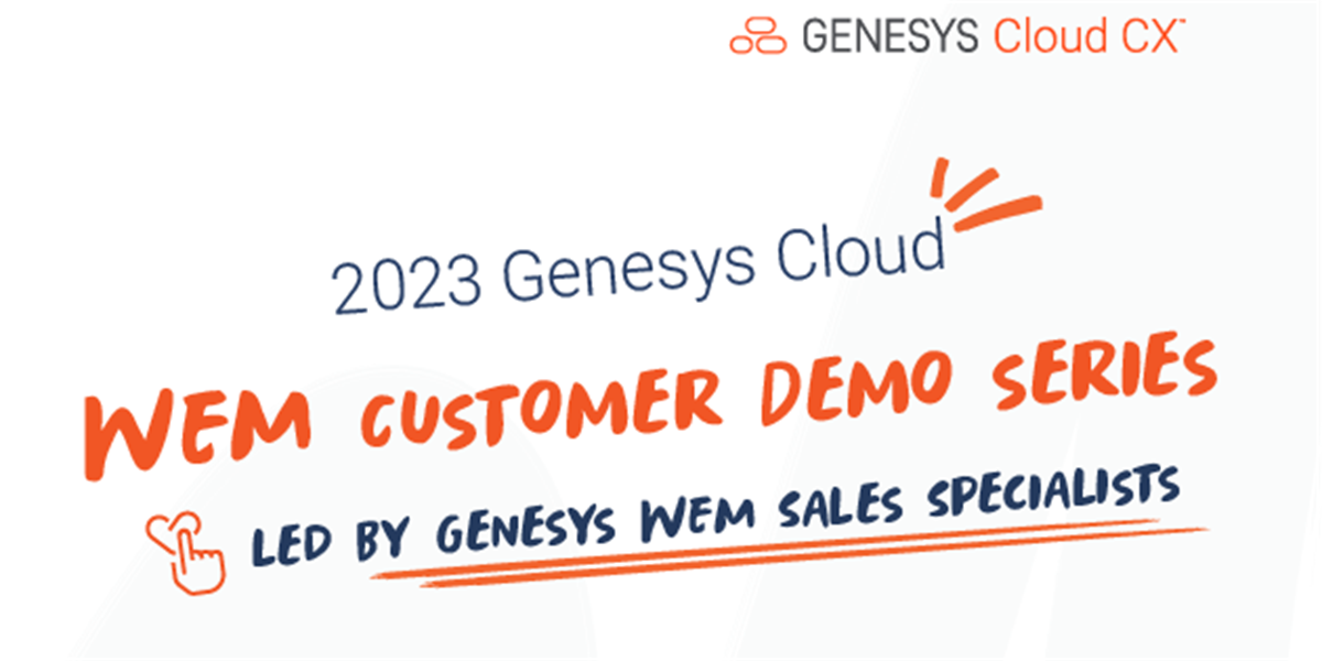 Genesys Cloud WEM Customer Demo Series WEM Overview Genesys