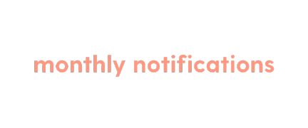 Monthly Notifications