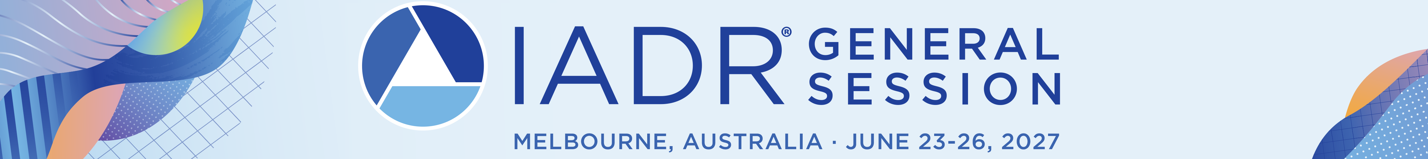 2027 IADR General Session & Exhibition - June 23-26, 2027 - Melbourne, Australia
