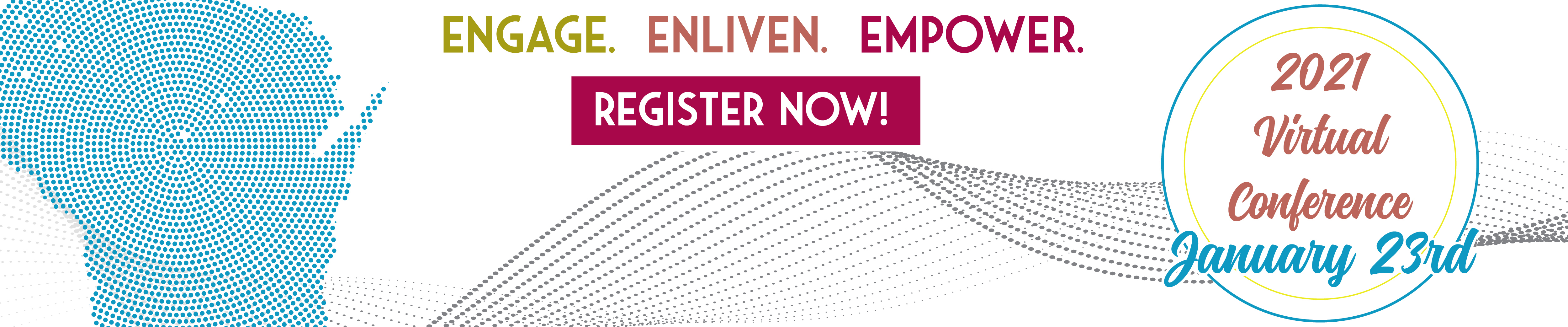 2021 Virtual Conference January 23rd Register Now!