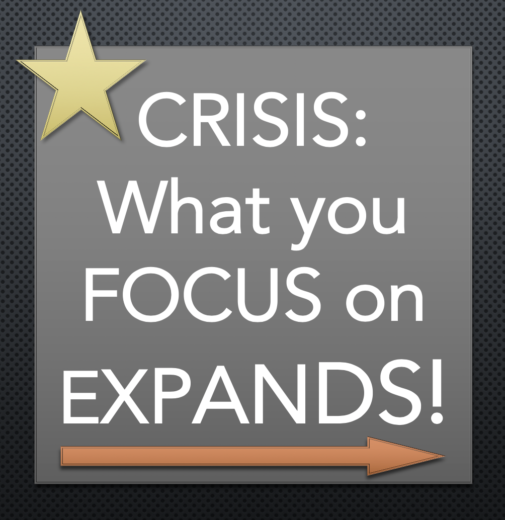 What we Focus on Expands What we Focus on Expands