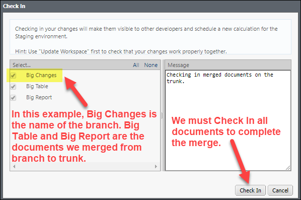 In this example, Big Changes is the name of the branch. Big Table and Big Report are the documents we merged from branch to trunk. We must Check In all documents to complete the merge.